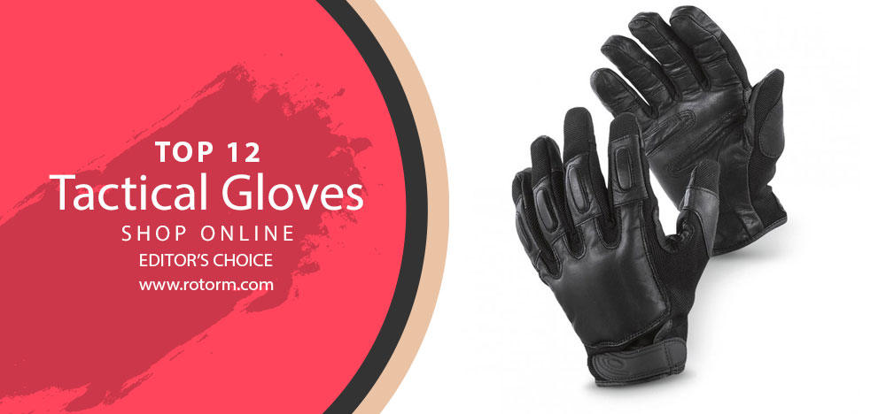 Best Tactical Gloves | Top 12 Sap Gloves - Editor's Choice