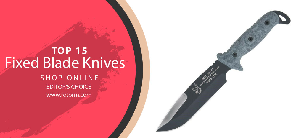 Best Fixed Blade Knives - Editor's Choice