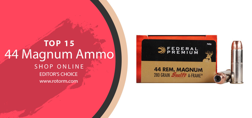 44 Magnum Ammo Review - Editor's Choice