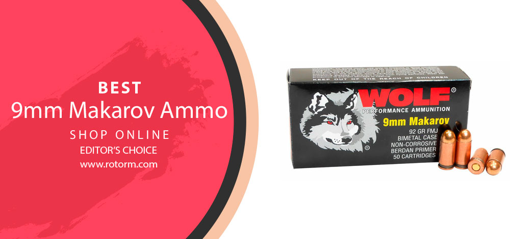 Best 9mm Makarov Ammo - Editor's Choice