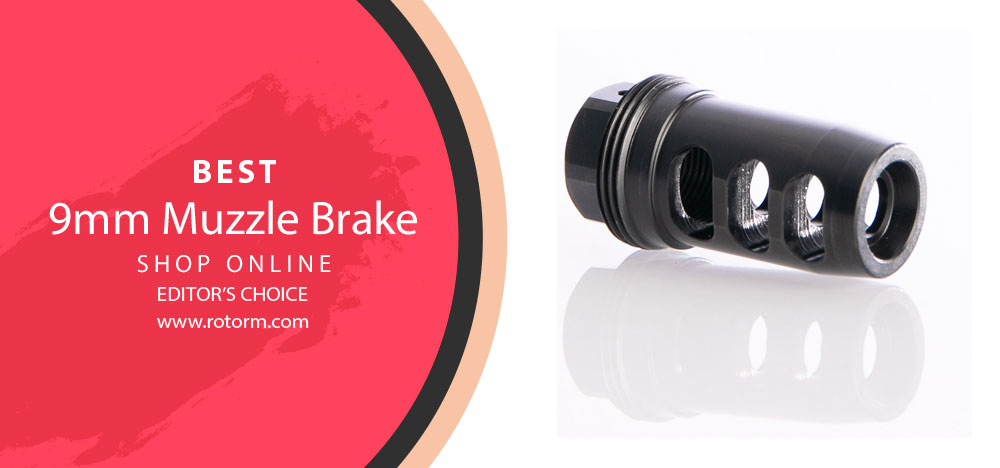 Best 9mm Muzzle Brake - Editor's Choice
