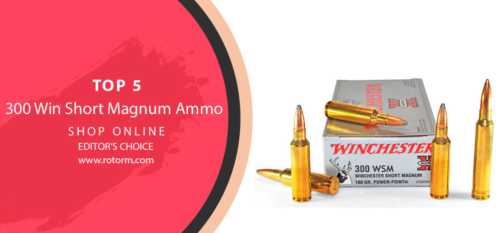 300 Win Short Magnum Ammo