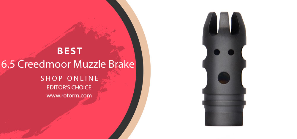 Best 6.5 Creedmoor Muzzle Brake - Editor's Choice