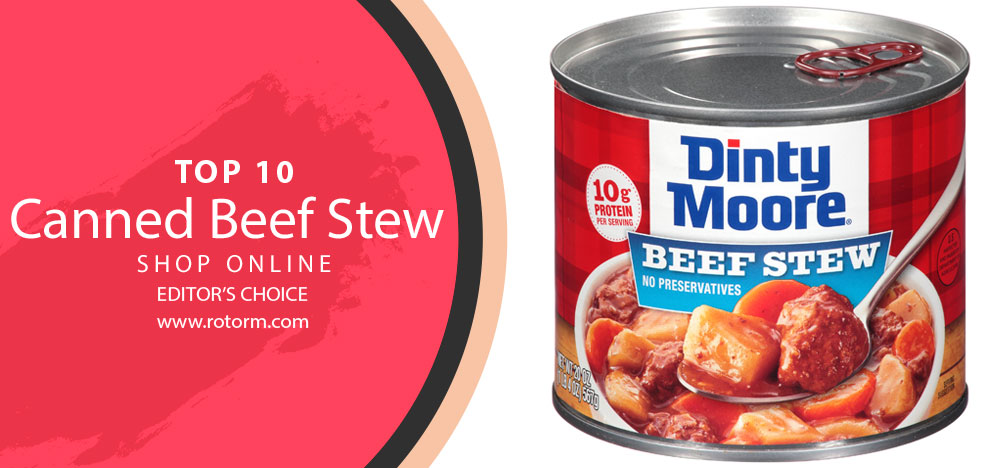 Best Canned Beef Stew - Editor's Choice