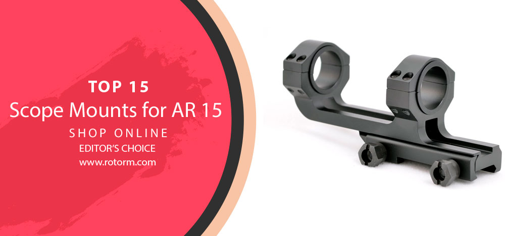 Best Scope Mounts for AR 15 - Editor's Choice