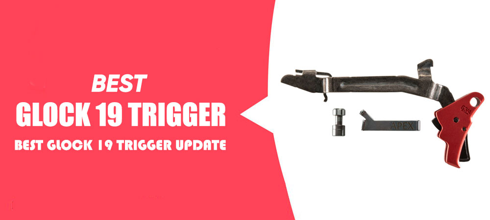 Best Glock 19 Trigger Update