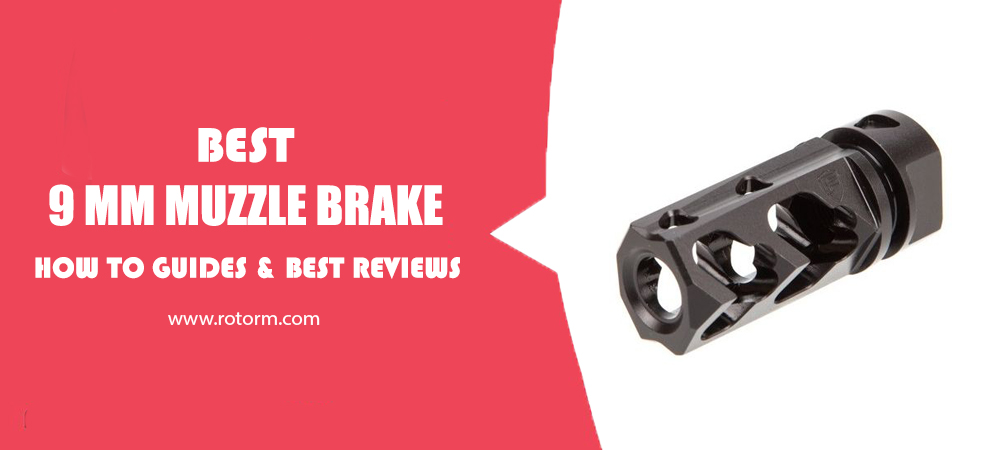 Best 9 MM Muzzle Brake