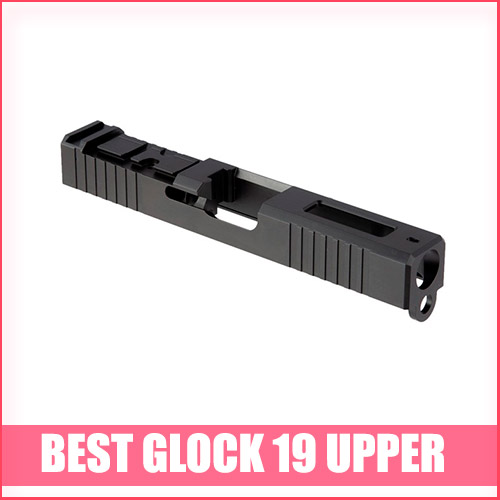 Read more about the article Best Glock 19 Upper