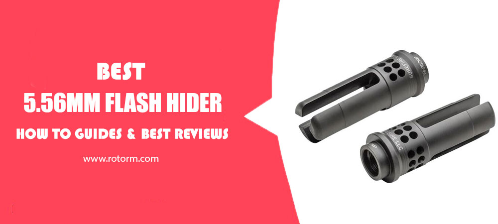 Best 5.56mm Flash Hider