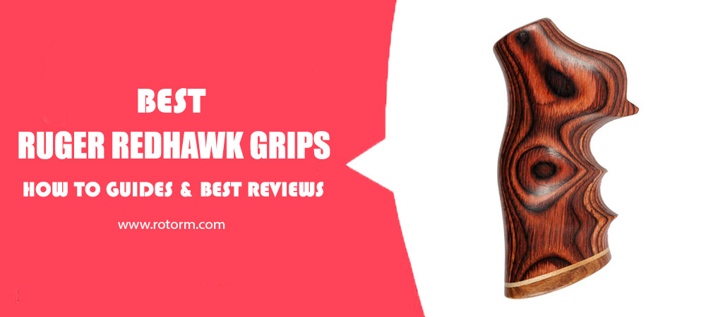 Best Ruger Redhawk Grips Review